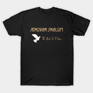 Jehovah Shalom _ The Lord Is Peace T-Shirt